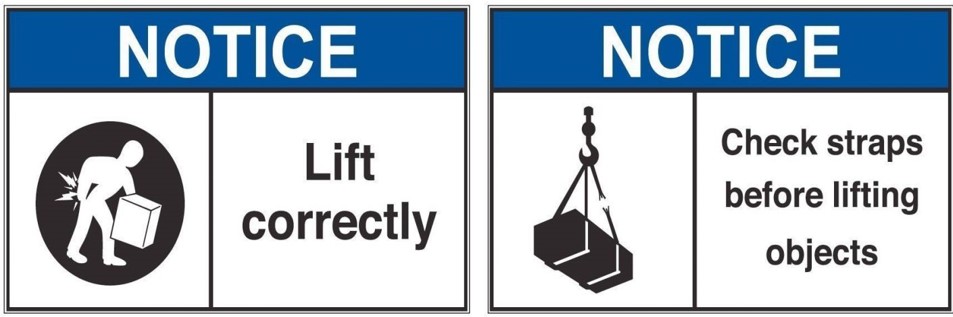 Two notice safety signs. On the right the sign says check straps before lifting objects, on the left it says lift correctly